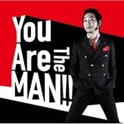 You Are The MAN!!