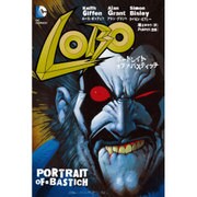 LOBO―ポートレイト・オブ・ア・バスティッチ(DC COMICS) [コミック]