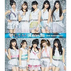 GEM／GEM Live Mixture 2015 ～2nd Anniversary～ [Blu-ray Disc]