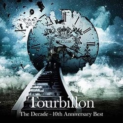 Tourbillon／The Decade - 10th Anniversary Best