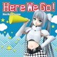 Miss Monochrome／Here We Go!
