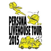 PERSONA LIVEHOUSE TOUR 2015