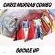 クリス・マーレイ・コンボ／BUCKLE UP
