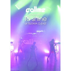 ヨドバシ.com - callme Live Performance 「To shine」 at TSUTAYA O-EAST [DVD]  通販【全品無料配達】
