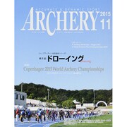 Archery (アーチェリー) 2015年 11月号 [雑誌]
