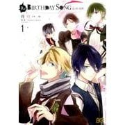 Re:BIRTHDAY SONG～恋を唄う死神 1（B's LOG Comics） [コミック]