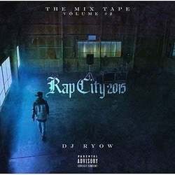 DJ RYOW／THE MIX TAPE VOLUME #2 Rap City 2015