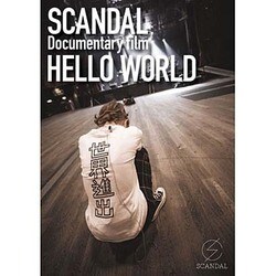 SCANDAL／SCANDAL "Documentary film 「HELLO WORLD」" [DVD]