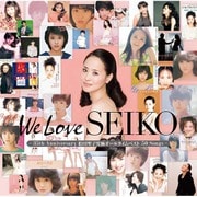 We Love SEIKO -35th Anniversary 松田聖子究極オールタイムベスト 50 Songs-