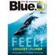 Blue. (ブルー) 2015年 12月号 No.56 [雑誌]