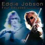 エディ・ジョブソン デビュー40周年記念特別公演 フォー・ディケイズ