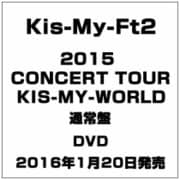 2015 CONCERT TOUR KIS-MY-WORLD