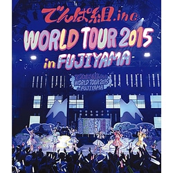 でんぱ組.inc／WORLD TOUR 2015 in FUJIYAMA [Blu-ray Disc]