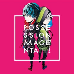 POSSESSION MAGENTA キャラクターCD Vol.1 奏&草太
