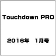 Touchdown PRO (タッチダウン プロ) 2016年 01月号 No.222 [雑誌]