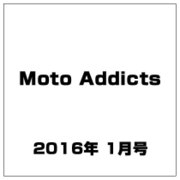 Moto Addicts 2016年 01月号 [雑誌]