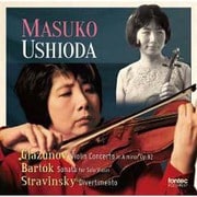 グラズノフ:ヴァイオリン協奏曲 バルトーク:無伴奏ヴァイオリン・ソナタ ストラヴィンスキー:ディヴェルティメント