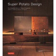 Super Potato Design―The Complete Works of Takashi Sugimoto Japan's Leading Interior Designer [単行本]