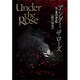 Under the Rose 9－春の賛歌（バーズコミックスデラックス） [コミック]