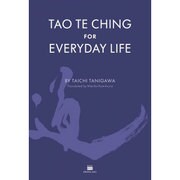 TAO TE CHING FOR EVERYDAY LIFE(英訳 老子の言葉) [単行本]