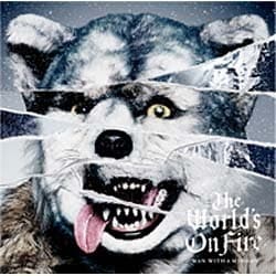 MAN WITH A MISSION／The World's On Fire