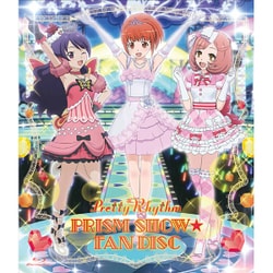 Pretty Rhythm PRISMSHOW☆FAN DISC [Blu-ray Disc]