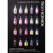 ai otsuka LIVE BOX 2015～TRiCKY BORNBON～