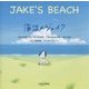 ミニ版ＣＤ付 海辺のジェイク ～JAKE’S BEACH～ [単行本]