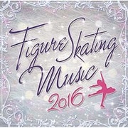 フィギュア・スケーティング・ミュージック 2016