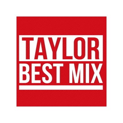 Taylor Best Mix