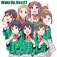 Wake Up,Girls!／Wake Up, Best!2