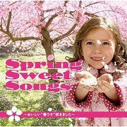 Spring Sweet Songs ~おいしい"春ウタ"咲きました~