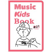 Music Kids Book #1 [単行本]
