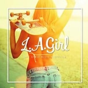 L.A. GIRL-LIFE STYLE MUSIC SELECTION-