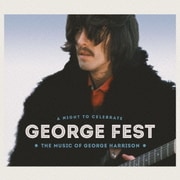 GEORGE FEST:ジョージ・ハリスン・トリビュート・コンサート