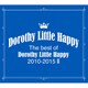 Dorothy Little Happy／The best of Dorothy Little Happy 2010-2015 Ⅱ