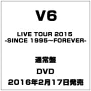 LIVE TOUR 2015 -SINCE 1995～FOREVER-