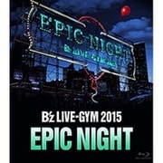 B'z LIVE-GYM 2015 -EPIC NIGHT-