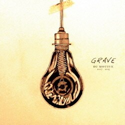 DJ MOTIVE／GRAVE 2007-2015