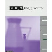 KIGI M 002 product [単行本]
