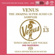 ヴィーナス・アメイジングSACD スーパー・サンプラー Vol.13 ~ヴィーナス・グレイト・レディ・ヴォーカル編
