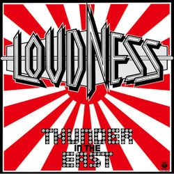 LOUDNESS／THUNDER IN THE EAST