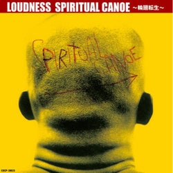LOUDNESS／SPIRITUAL CANOE～輪廻転生～