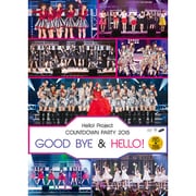 Hello!Project COUNTDOWN PARTY 2015 ~ GOOD BYE & HELLO! ~