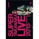 高中正義／SUPER TAKANAKA LIVE 2015 ～My Favorite Songs～ オーチャードホール [DVD]