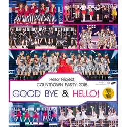 Hello! Project／Hello!Project COUNTDOWN PARTY 2015 ～ GOOD BYE & HELLO! ～ [Blu-ray Disc]
