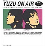 YUZU ON AIR―ゆずのオールナイトニッポン第1期全記録 [単行本]