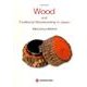 Wood and Traditional Woodworking in Japan／Second Edition [単行本]