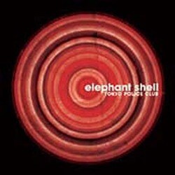 トーキョー・ポリス・クラブ／ELEPHANT SHELL