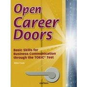 Open Career Doors―TOEICで学ぶビジネスコミュニケーションの基礎知識 第2版 [事典辞典]